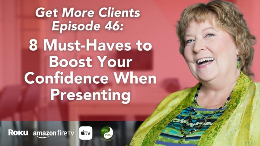 46 - 8 Must-Haves to Boost Your Confidence When Presenting
