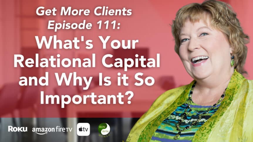 What's Your Relational Capital and Why Is it So Important