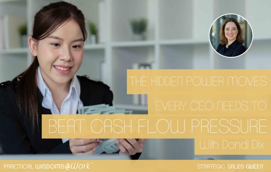 The Hidden Power Moves Every CEO Needs to Beat Cash Flow Pressure - Dondi Dix