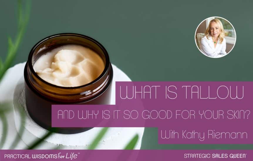 What Is Tallow and Why Is It So Good for Your Skin? - Kathy Riemann
