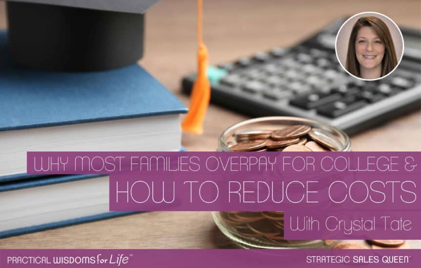 Why Most Families Overpay for College & How to Reduce Costs - with Crystal Tate